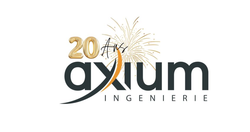 AXIUM Ingénierie fête ses 20 ans !  